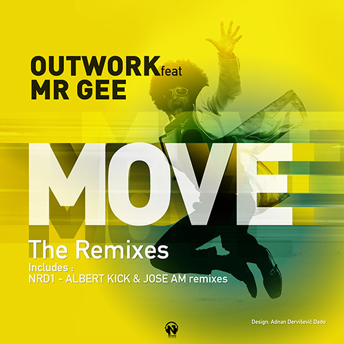 Outwork feat. Mr Gee - Move (Albert Kick & Jose AM Remix)