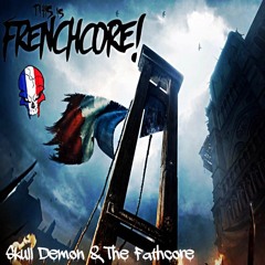 Skull Demon & The Fathcore - La Guillotine ( Anthem This is Frenchcore 2016 ) Re-edit Soundcloud