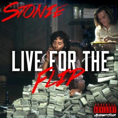 Stonie - Live For The Flip (Official Audio)