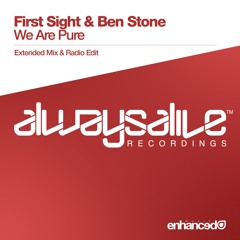 First Sight & Ben Stone - We Are Pure [OUT NOW]