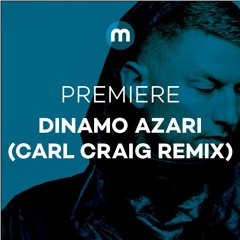 Premiere: Dinamo Azari 'Victim' (Carl Craig Remix)