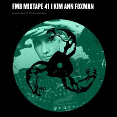 Kim Ann Foxman:   FMB Mixtape 41