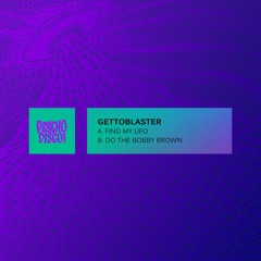 Gettoblaster - Find My UFO