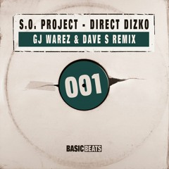 S.O. Project - Direct Dizko (GJ Warez & Dave S Remix)