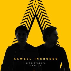 Axwell Λ Ingrosso - Live @ BigCityBeats Birthday Party, Germany 2016 - 04 - 08