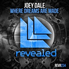 Joey Dale - Where Dreams Are Made [OUT NOW!]