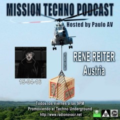 Rene Reiter - Mission Techno 29 - 15.04.16 (Hosted by Paulo AV)