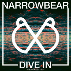 Narrowbear - Dive In (Narrowbear Remix)