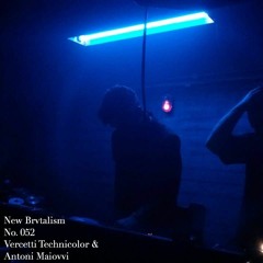 New Brvtalism No. 052 - Vercetti Technicolor & Antoni Maiovvi