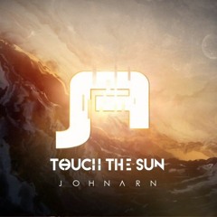 John Arn - Touch The Sun (FREE)
