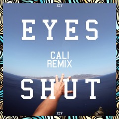 Years & Years - Eyes Shut (Cali Remix)