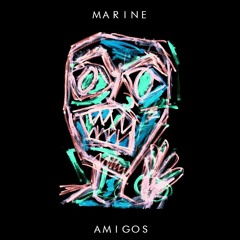 Marine - Amigos (Prod. by Dias)