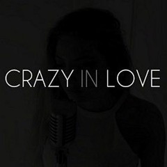 Crazy In Love (Male version)