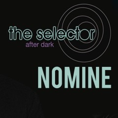 Selector After Dark - Nomine Mix [track list inside]