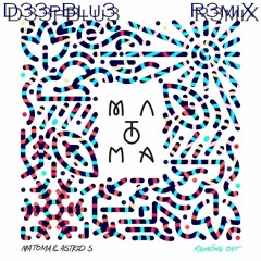 Matoma Feat. Astrid S - Running Out ( D33pBlu3 R3miX )