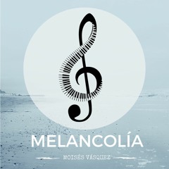 Melancolía - Música De  Piano Romántica Instrumental