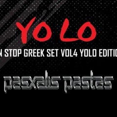 Non Stop Greek Set - Vol'4 - Dj Pasxalis Pastas : YOLO Edition