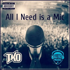 All I Need is a Mic featuring Mark Patrick & Greco