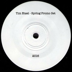 Tim Etzel - Spring Promo Set 2016