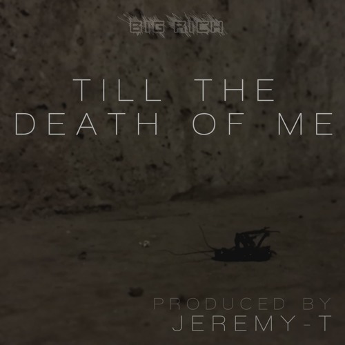 Till The Death Of Me - Produced by Jeremy-T