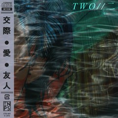 ＴＷＯ // 二 [free dl]