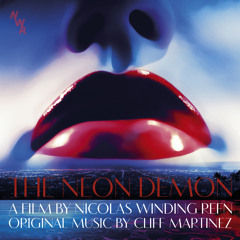 01 -  Cliff Martinez - Neon Demon (THE NEON DEMON)