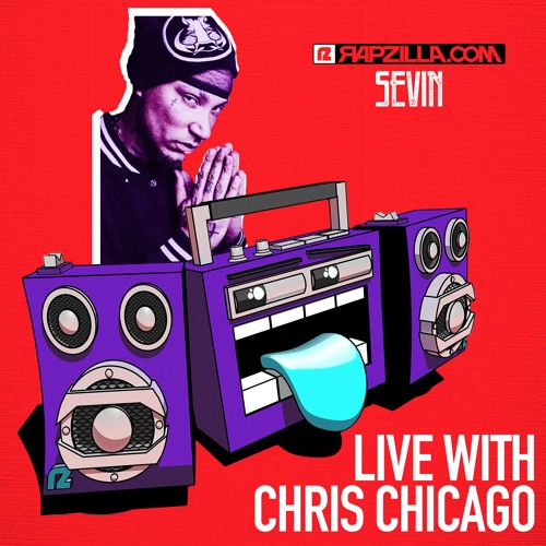 Sevin on Rapzilla.com Live with Chris Chicago - Ep. 18
