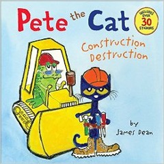 Pete The Cat - Construction Destruction - Mobile