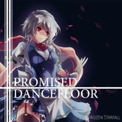 【例大祭13/東方】Frozen Starfall - PROMISED DANCEFLOOR (XFD Demo)