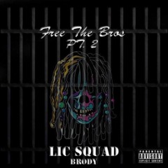 Free The Bros Pt.2 - Lic Squad (Brody)