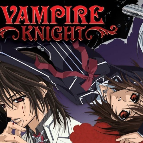 Stream Vampire Knight - Main Theme (Anime Piano Version) by The Wild  Conductor | Listen online for free on SoundCloud