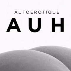 Autoerotique - AUH (RazZz Remix)