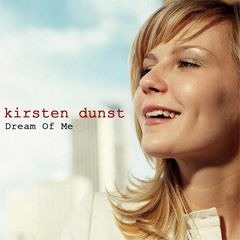 Cover:  Kirsten Dunst - Dream Of Me