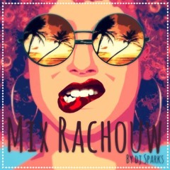 Mix RachOouw en Mode DanceHall Choö By Dj Sparks