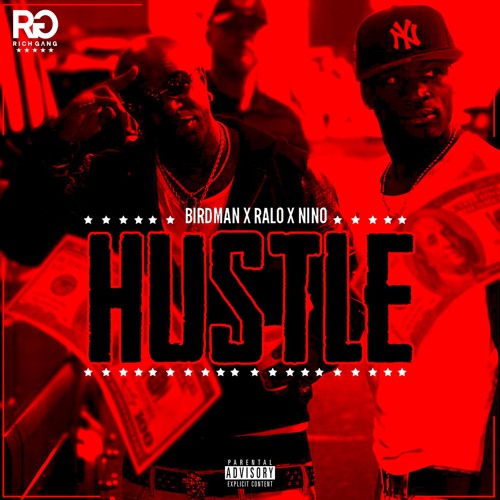 Birdman x Ralo x Nino "Hustle"