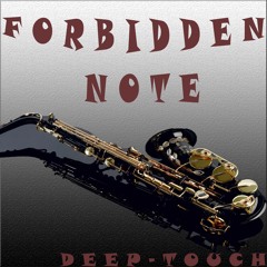 DeepTouchSA - Forbidden Note (Preview)