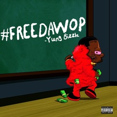 #FreeDaWop (VIDEO OUT NOW)