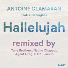 Antoine Clamaran Feat. Lulu Hughes - Hallelujah (Nacho Chapado Remix) SCORPIO MUSIC