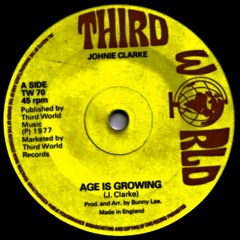 Johnny Clarke "Age Is Growing w/ version (Third World)