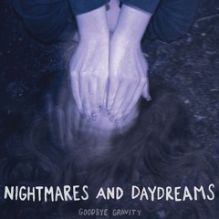 Nightmares And Daydreams (Single Release)