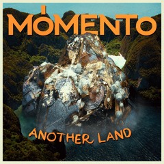 Momento - Another Land [Exclusive]