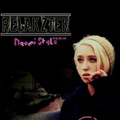 Relakztek - Naomi Style FINAL VERSION (Skins Track)