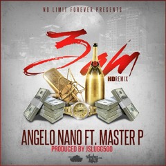 Angelo Nano F/ Master P - 3AM (HDremix) | Produced by J Slugg 500 ***JOHN BLAZE WORLD PREMIERE***