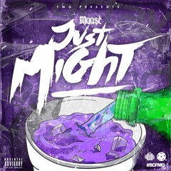 Moose FMG- Just Might
