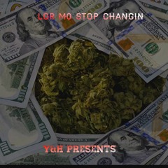 Stop Changing - Lor M0