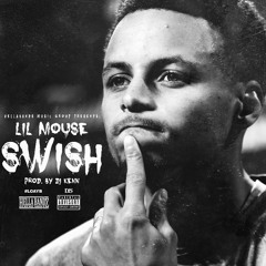 Lil Mouse - Swish (Produced By Dj Kenn)