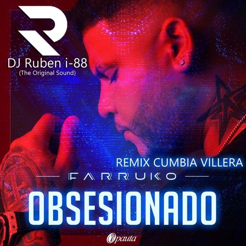 Farruko 1.0 -OBSESIONADO Remix - DJ Ruben i-88 (The Original Sound)