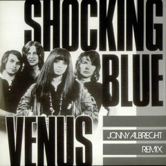 Shocking Blue - Venus / Jonny Albrecht Rmx (Free Download )