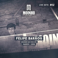 Moinho Live Sets #02 - Felipe Barros