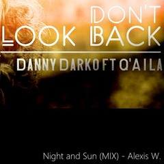 Danny Darko - Don't look Back - Alexis W (Night And Sun Mix)